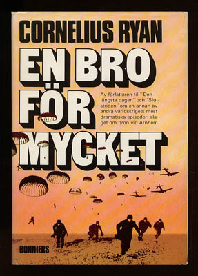 Cornelius Ryan : En bro för mycket