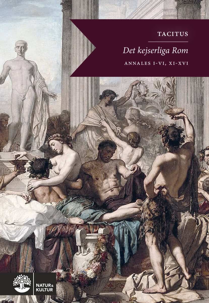 Cornelius Tacitus : Det kejserliga Rom : annaler I-VI, XI-XVI