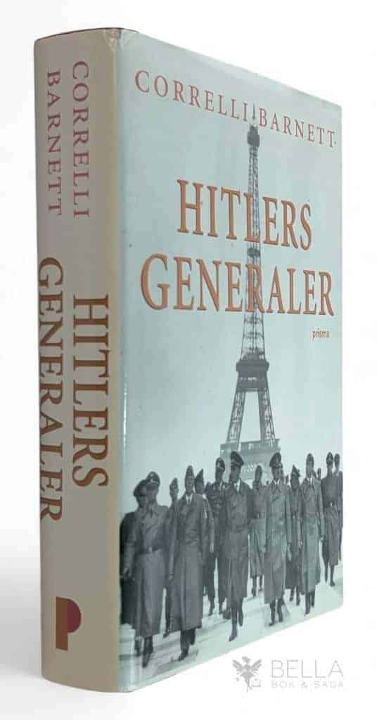 Correlli Barnett : Hitlers generaler