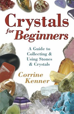 Corrine Kenner : Crystals for Beginners