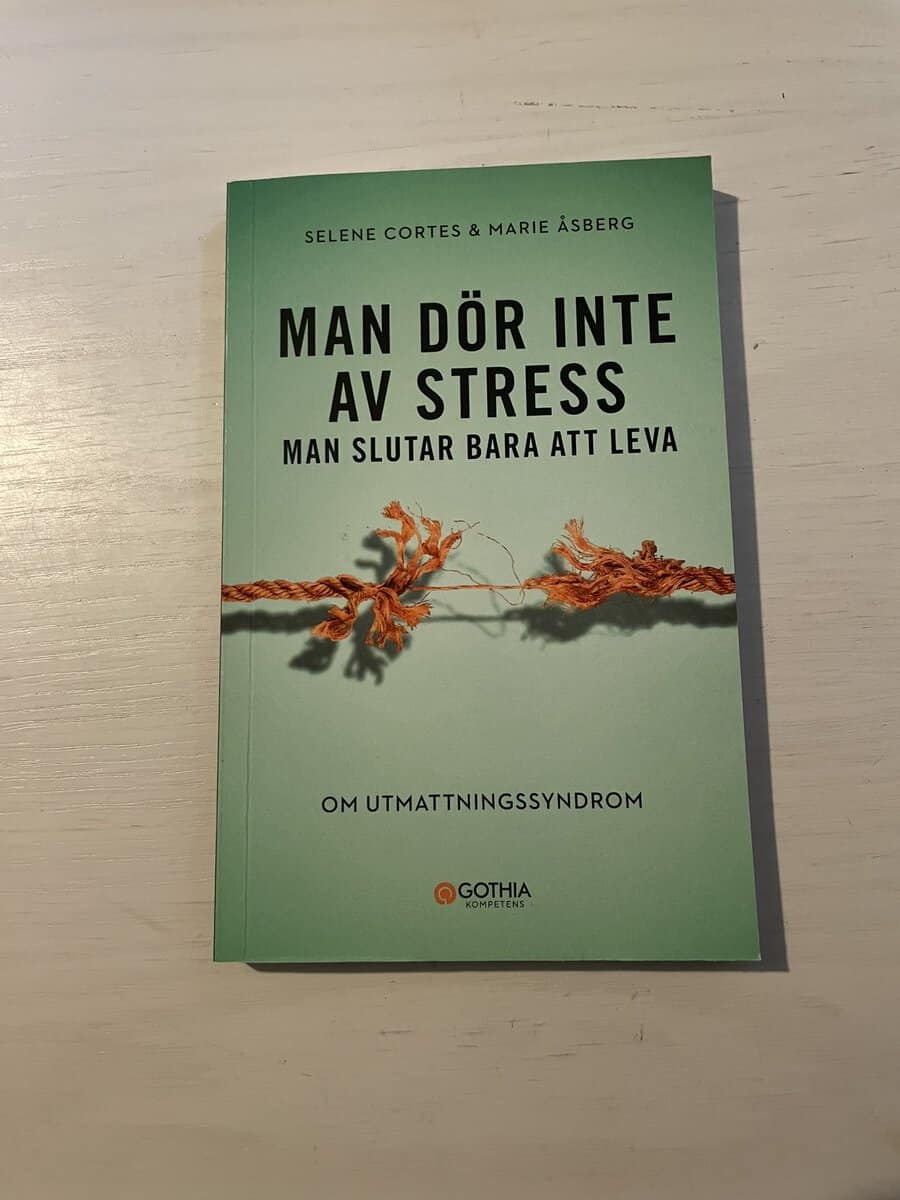Cortes, Selene, Åsberg, Marie : Man dör inte av stress