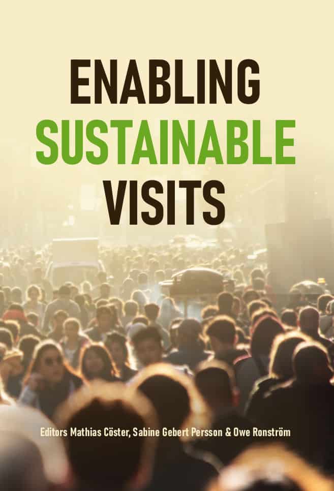 Cöster, Mathias ; Gebert Persson, Sabine ; Ronström, Owe [red.] : Enabling sustainable visits