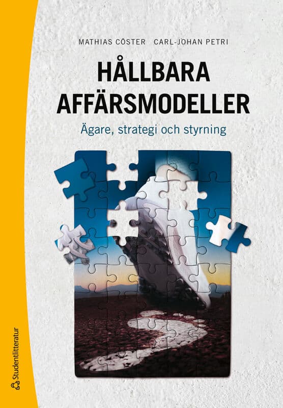 Cöster, Mathias ; Petri, Carl-Johan : Hållbara affärsmodeller : ägare, strategi och styrning