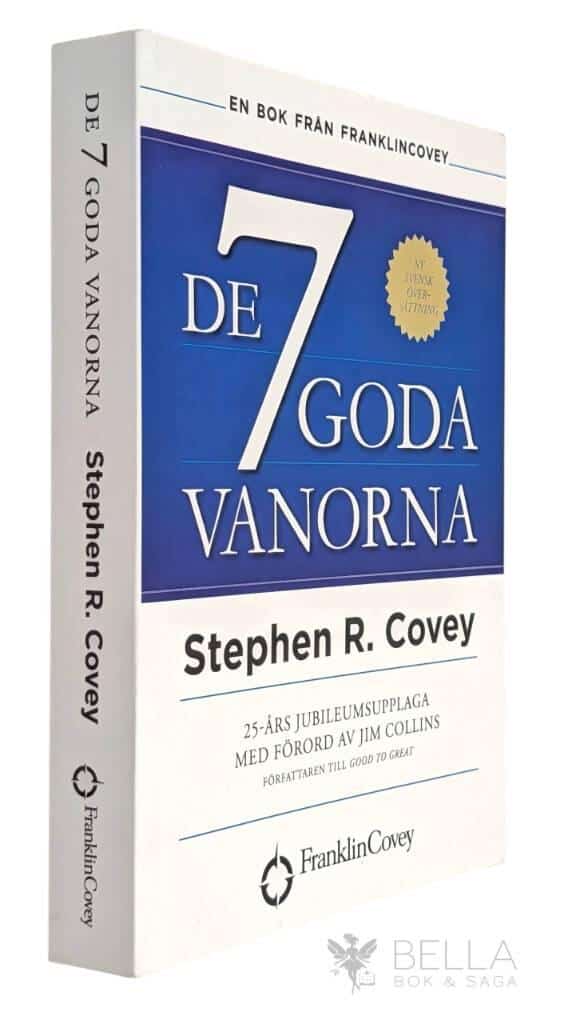 Covey, Stephen R ; Collins, Jim : De 7 [sju] goda vanorna - grunden för personlig utveckling och hållbart ledarskap