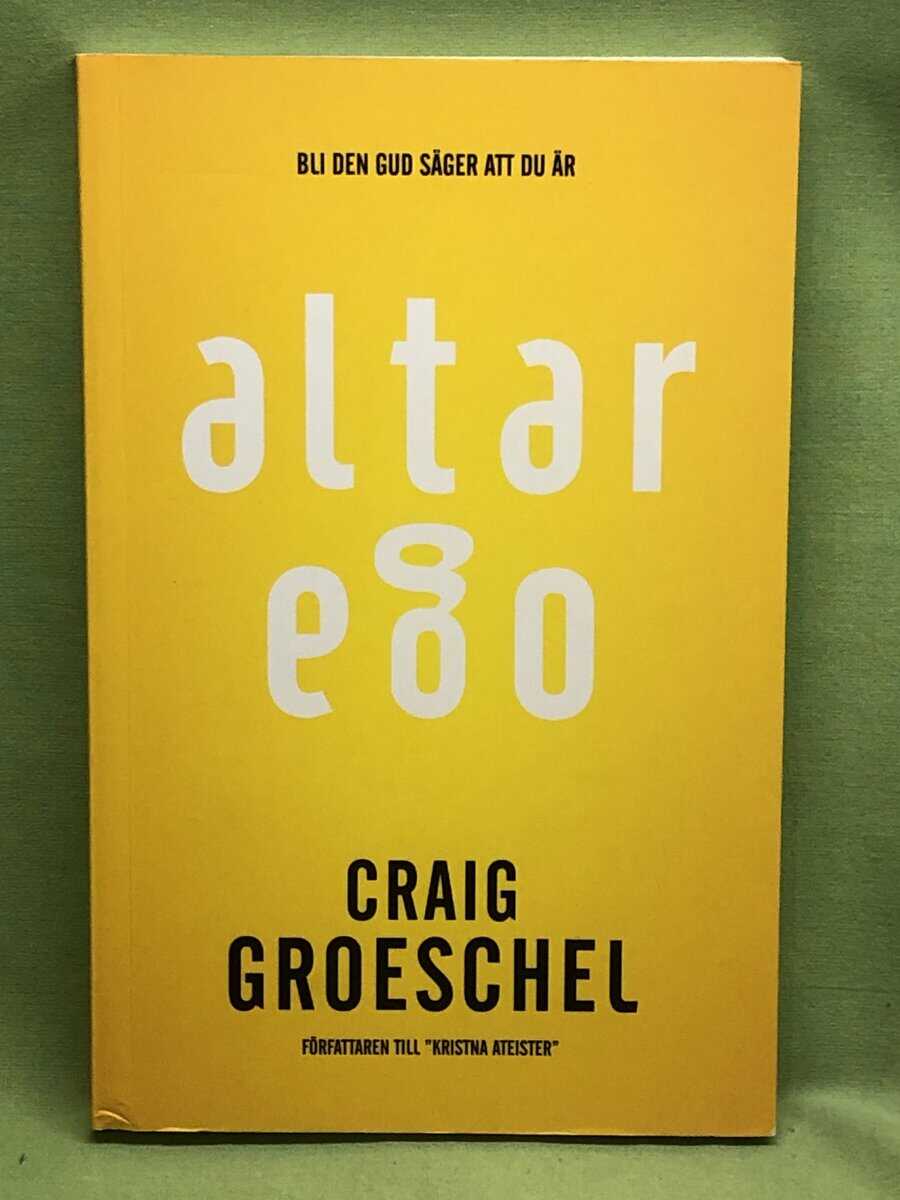 Craig Groeschel : Altar ego
