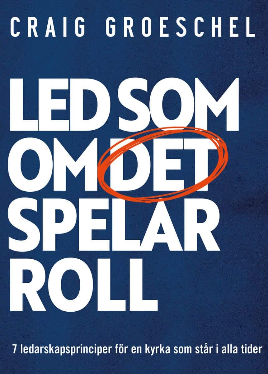Craig Groeschel : Led som om det spelar roll