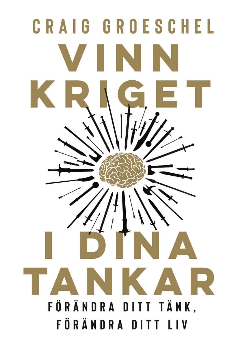 Craig Groeschel : Vinn kriget i dina tankar