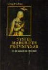 Craig Harline : Syster Margriets prövningar. Ur ett nunneliv på 1600-talet