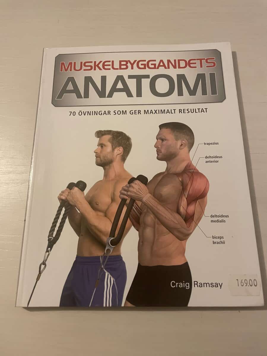 Craig Ramsay : Muskelbyggandets anatomi [70 övningar som ger maximalt resultat]
