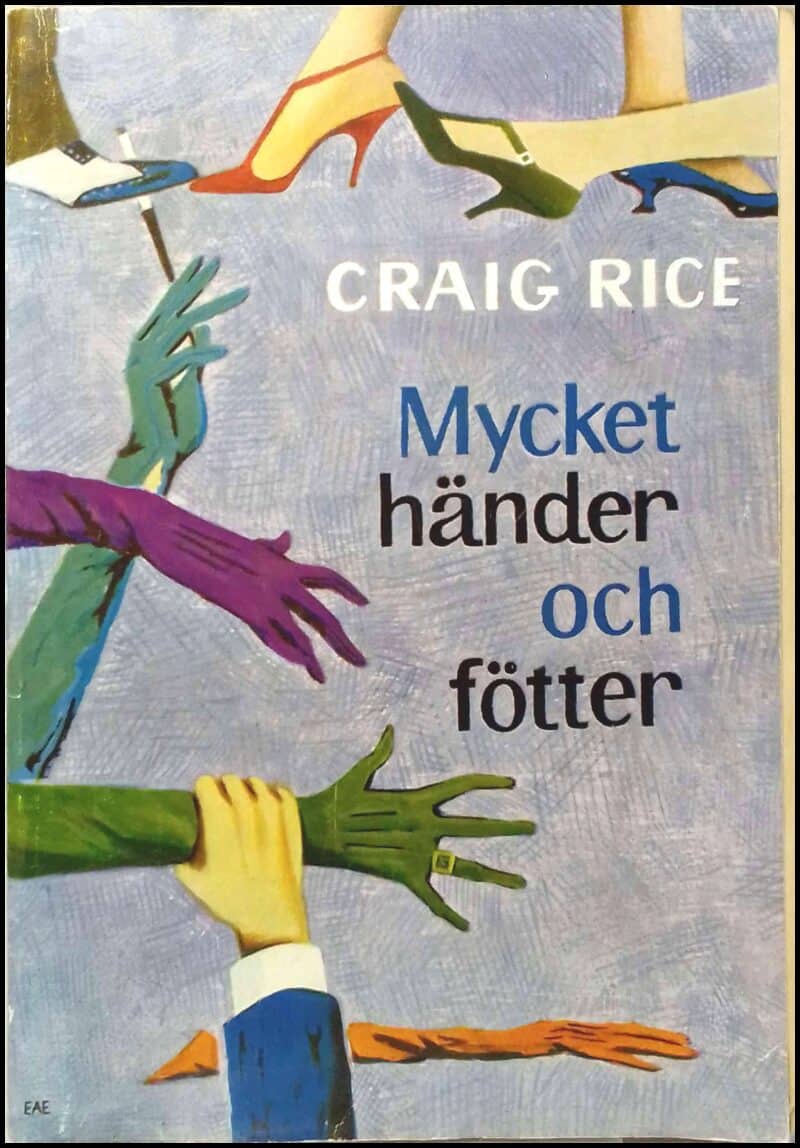 Craig Rice : Mycket händer och fötter