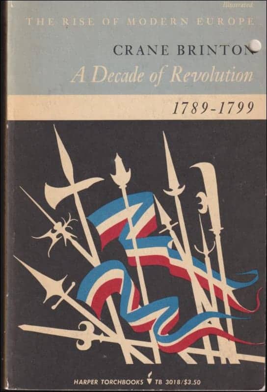 Crane Brinton : A Decade of Revolution