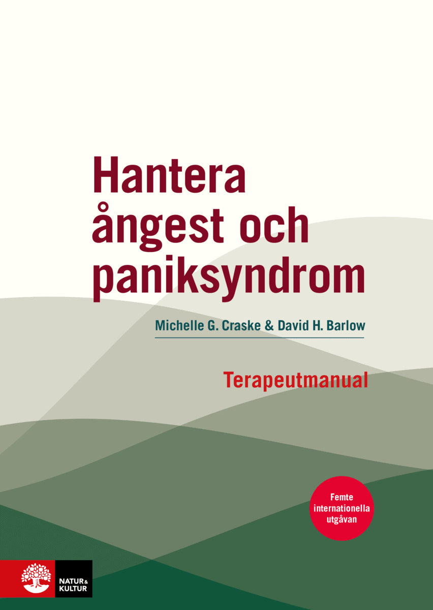 Craske, Michelle G. ; Barlow, David H. : Hantera ångest och paniksyndrom : terapeutmanual