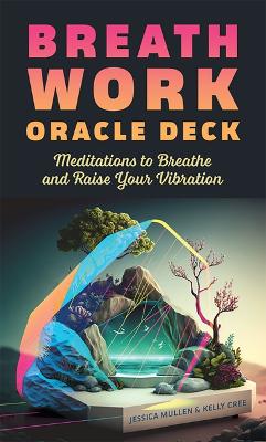 Cree, Kelly ; Life Design, School of ; Mullen, Jessica : Breathwork Oracle Deck