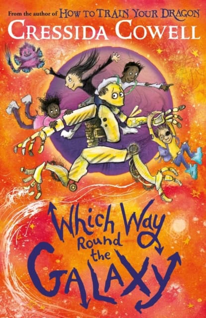 Cressida Cowell : Which Way Round the Galaxy