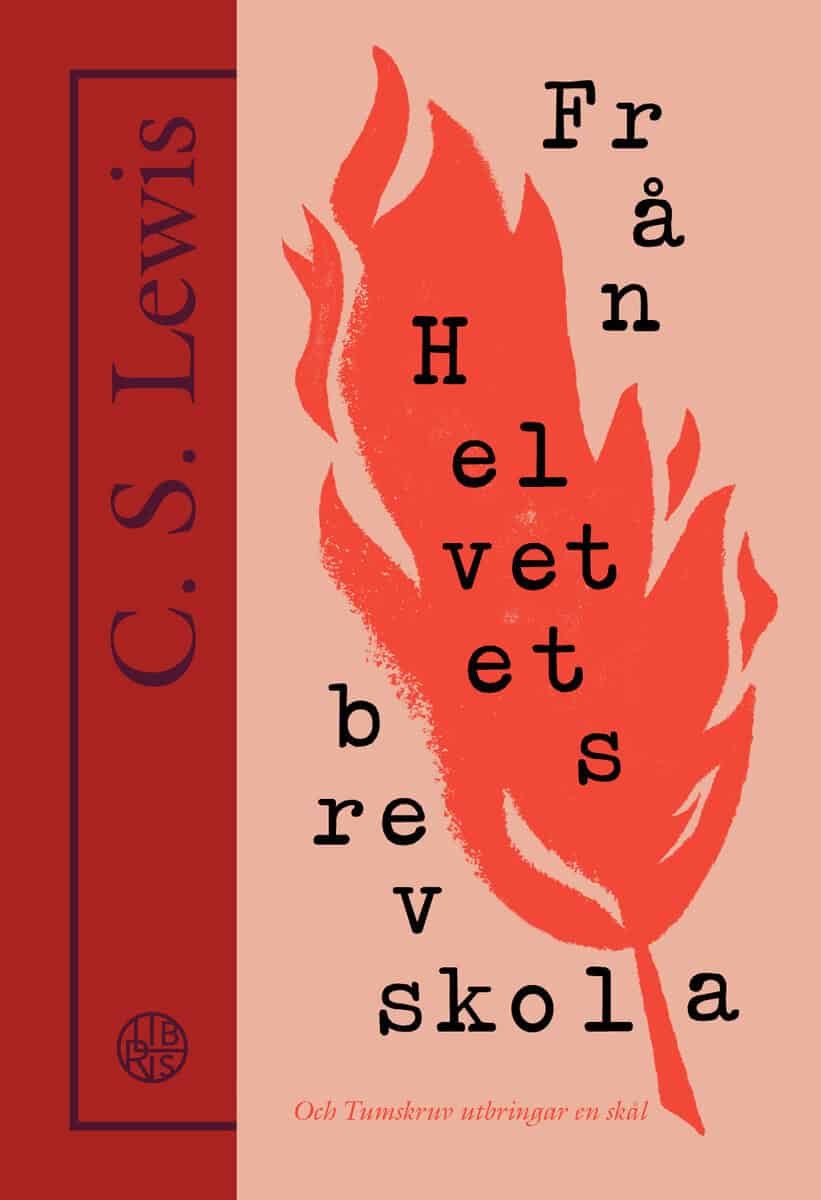 C.S. Lewis : Från helvetets brevskola : studiebrev om de bästa metoderna för att föra en själ till förtappelse