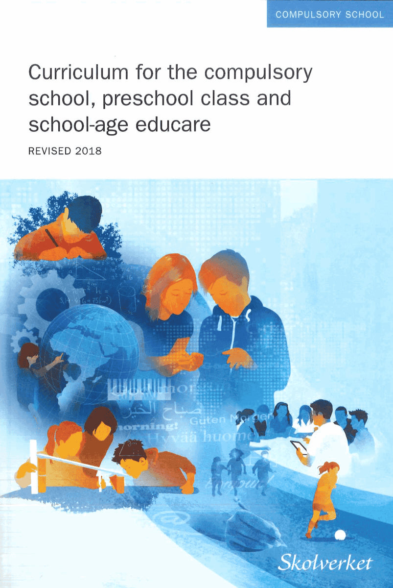 Curriculum for the compulsory school, preschool class and school-age educare 2011, revised 2018