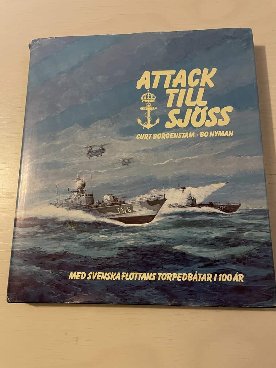 Curt Borgenstam : Attack till sjöss med svenska flottans torpedbåtar i 100 år