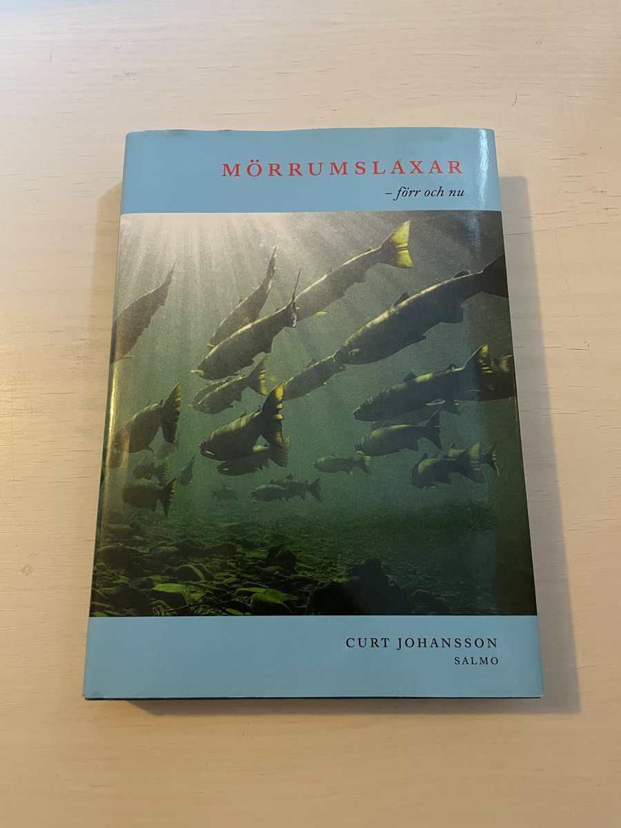 Curt Johansson : Mörrumslaxar - förr och nu
