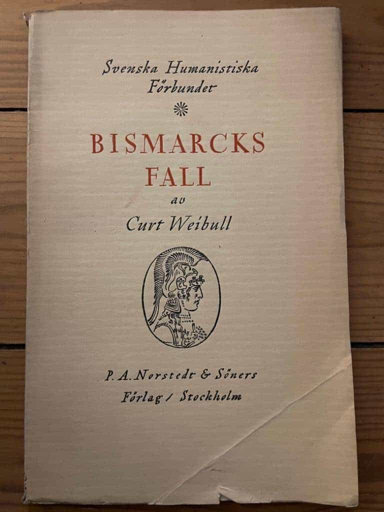 Curt Weibull : Bismarcks fall