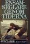 D. H. Clarke : ENSAMSEGLARE GENOM TIDERNA
