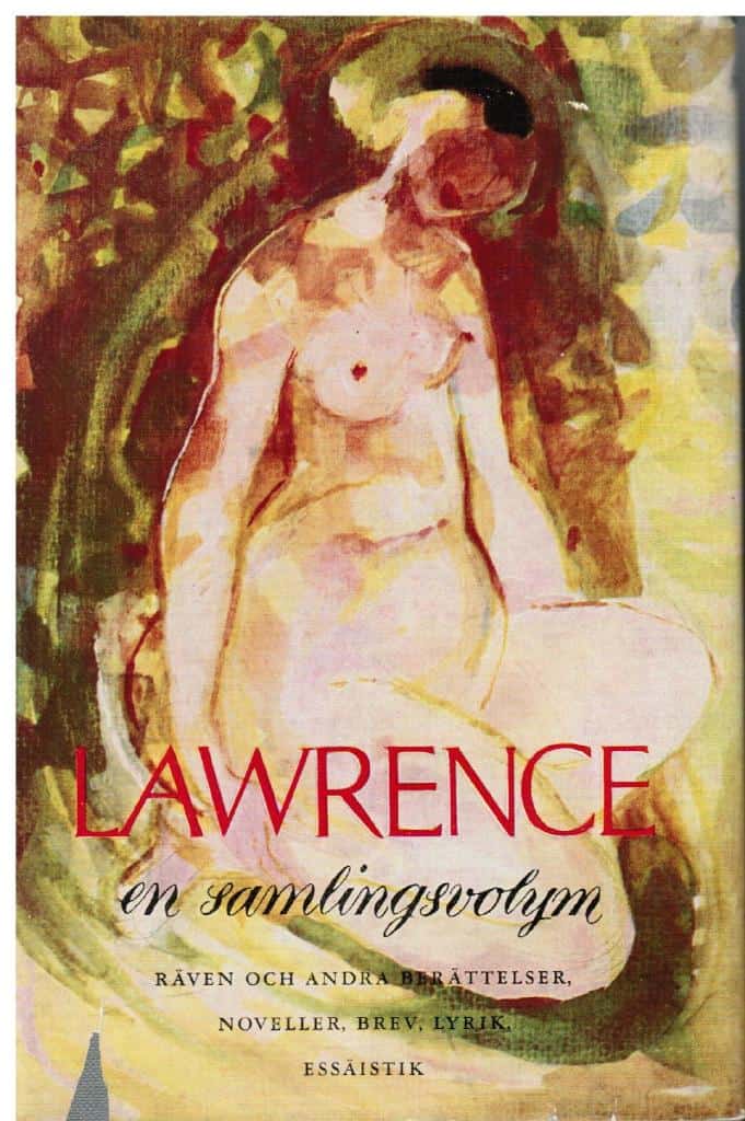 D. H. Lawrence : En samlingsvolym. Räven och andra berättelser, Noveller, Brev, Lyrik, Essäistik
