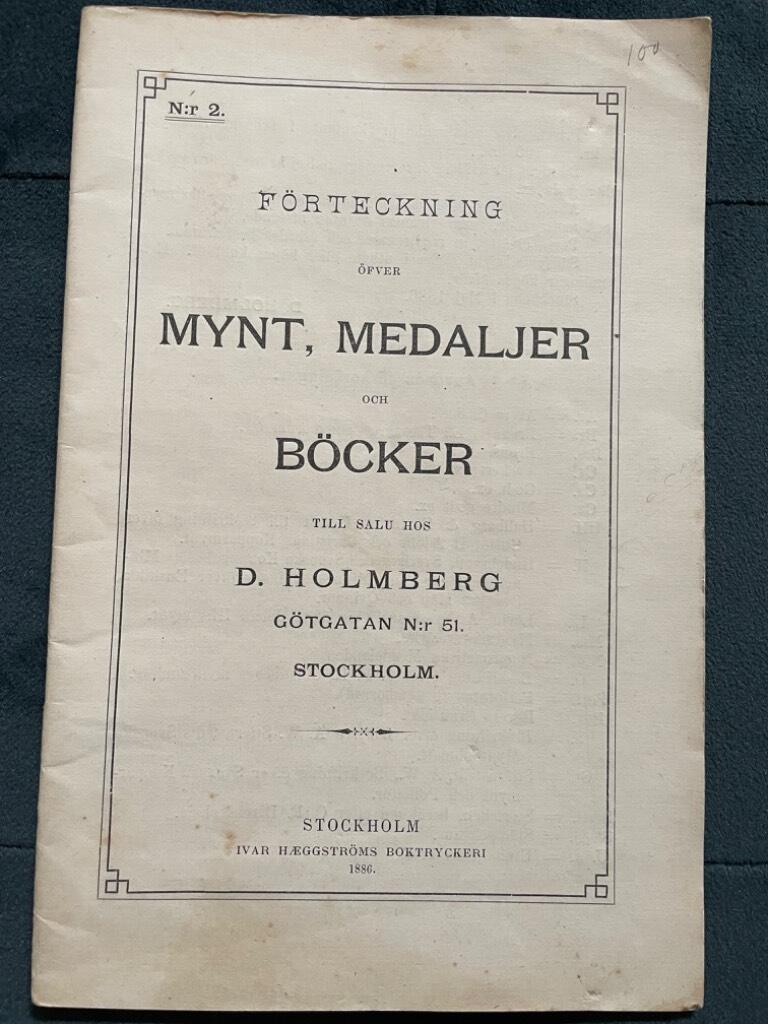 D. Holmberg : Förteckning öfver mynt, medaljer och böcker till salu hos D. Holmberg