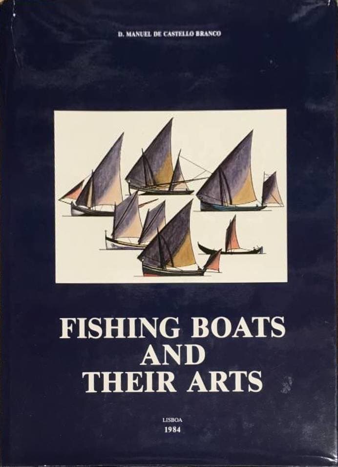D M de Castello Branco : Fishing Boats and their Arts
