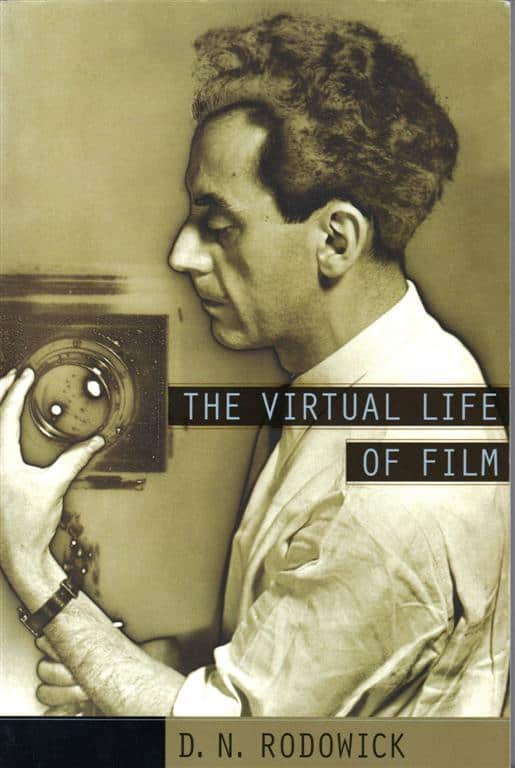 D N Rodowick : The virtual life of film