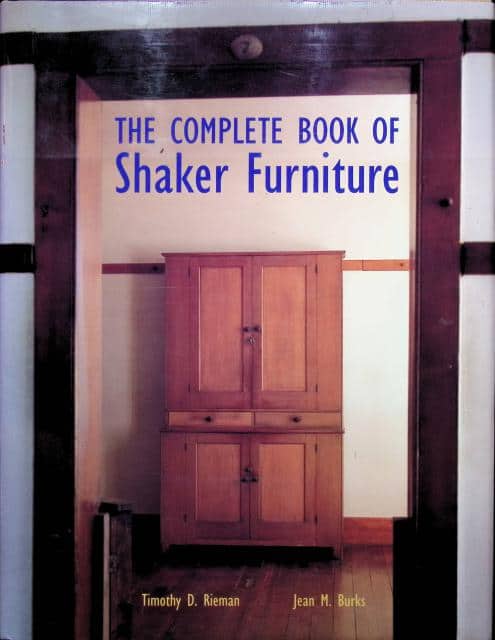 D. Rieman, Timothy ; M. Burks, Jean : The complete book of Shaker Furniture