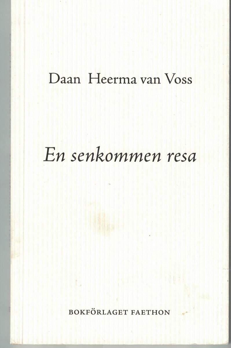 Daan Heerma van Voss : En senkommen resa