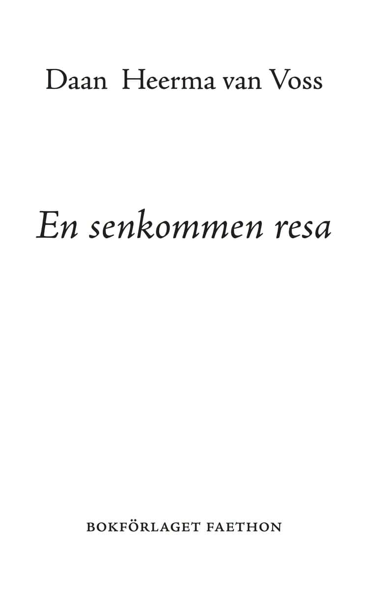 Daan Heerman van Voss : En senkommen resa
