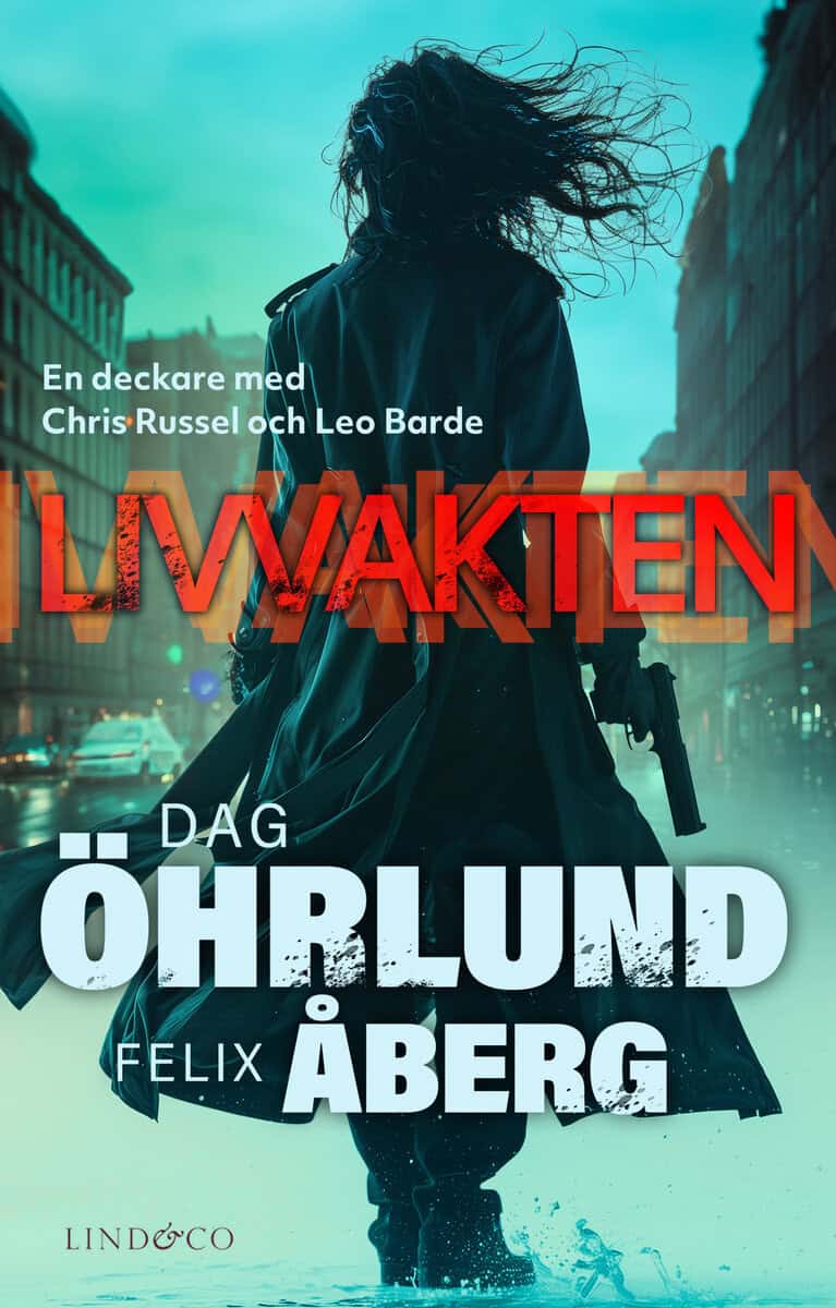 Öhrlund, Dag ; Åberg, Felix : Livvakten