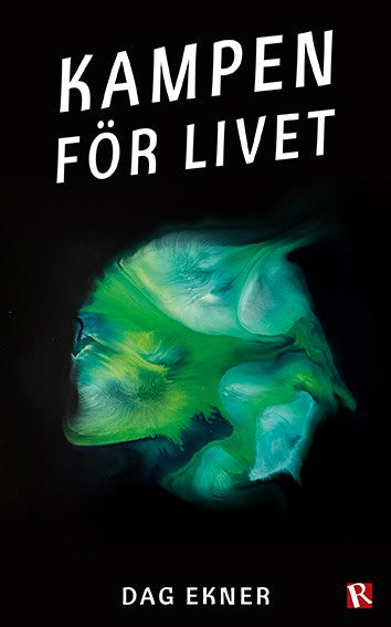 Dag Ekner : Kampen för livet