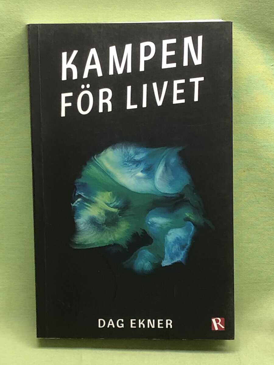 Dag Ekner : Kampen för livet