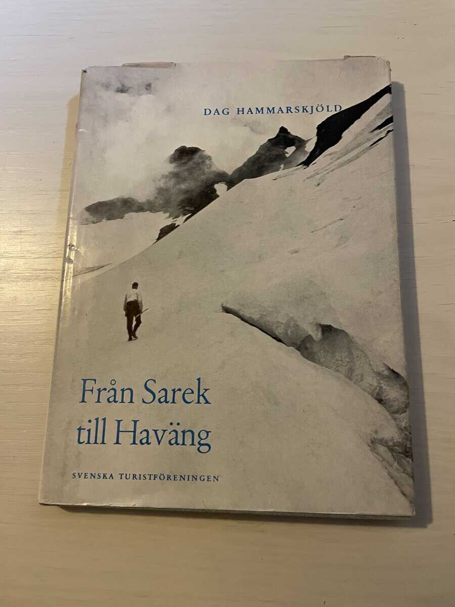 Dag Hammarskjöld : Från Sarek till Haväng