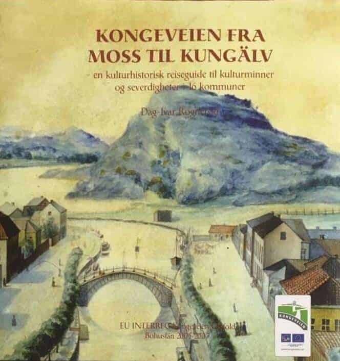 Dag-Ivar Rognerød : Kongeveien fra Moss til Kungälv