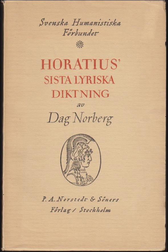Dag Norberg : Horatius’ sista lyriska diktning