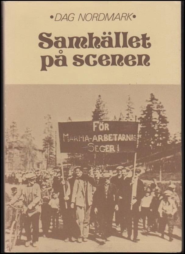 Dag Nordmark : Samhället på scenen