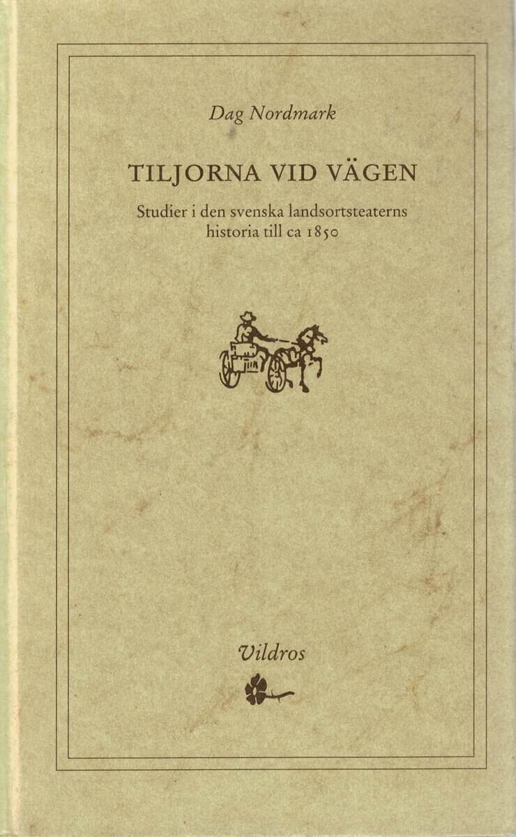 Dag Nordmark : Tiljorna vid vägen