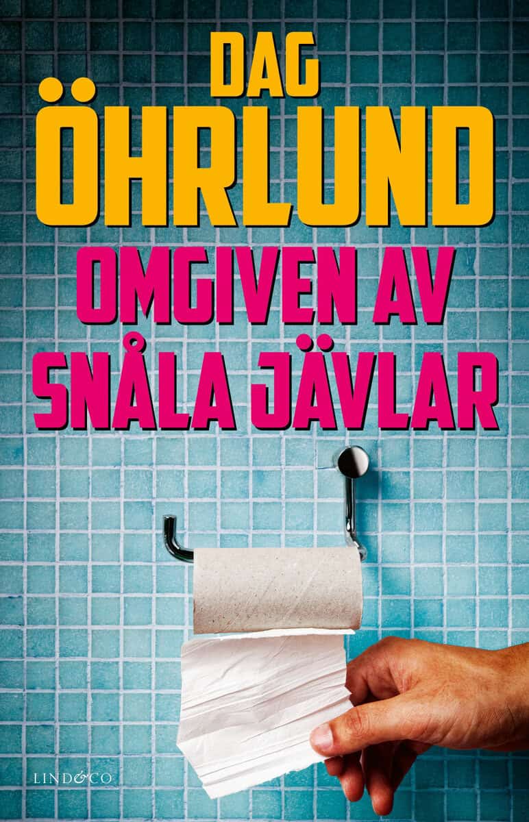 Dag Öhrlund : Omgiven av snåla jävlar