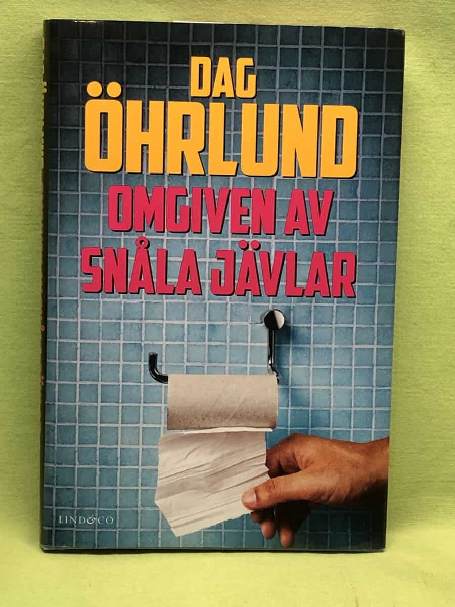 Dag Öhrlund : Omgiven av snåla jävlar