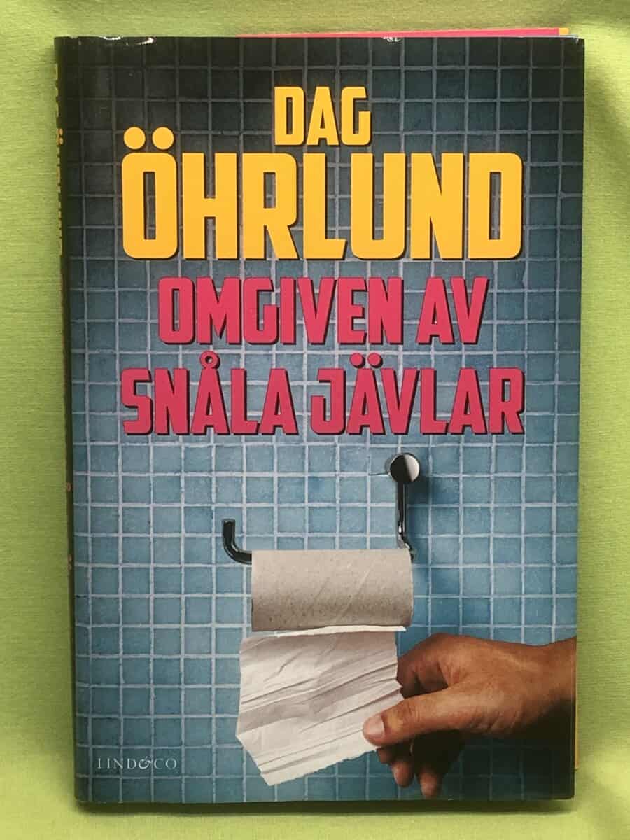 Dag Öhrlund : Omgiven av snåla jävlar