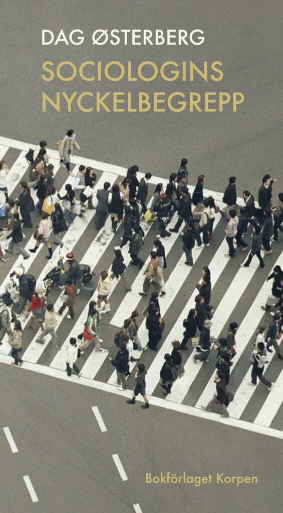 Dag Østerberg : Sociologins nyckelbegrepp och deras ursprung