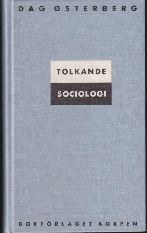 Dag Østerberg : Tolkande sociologi
