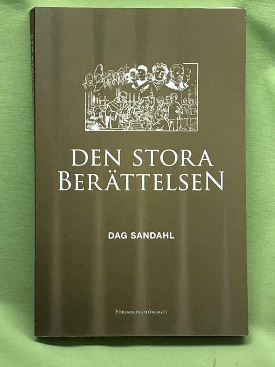 Dag Sandahl : Den stora berättelsen