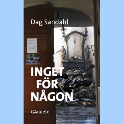 Dag Sandahl : Inget för någon