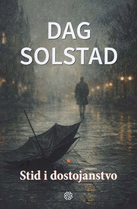 Dag Solstad : Stid i dostojanstvo