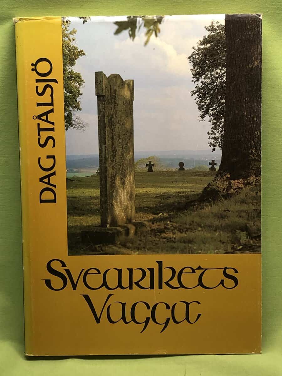 Dag Stålsjö : Svearikets vagga