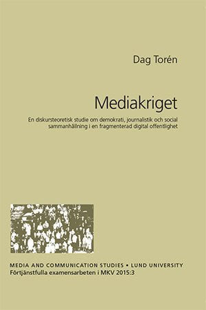Dag Torén : Mediakriget