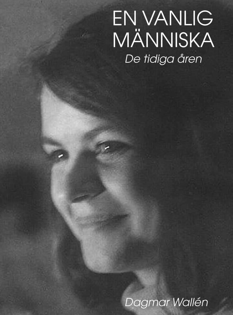 Dagmar Wallén : En vanlig människa